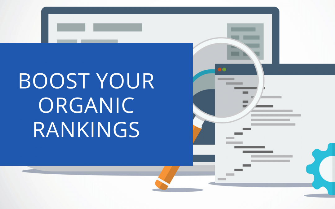 How to Boost Your Organic Rankings with SEO