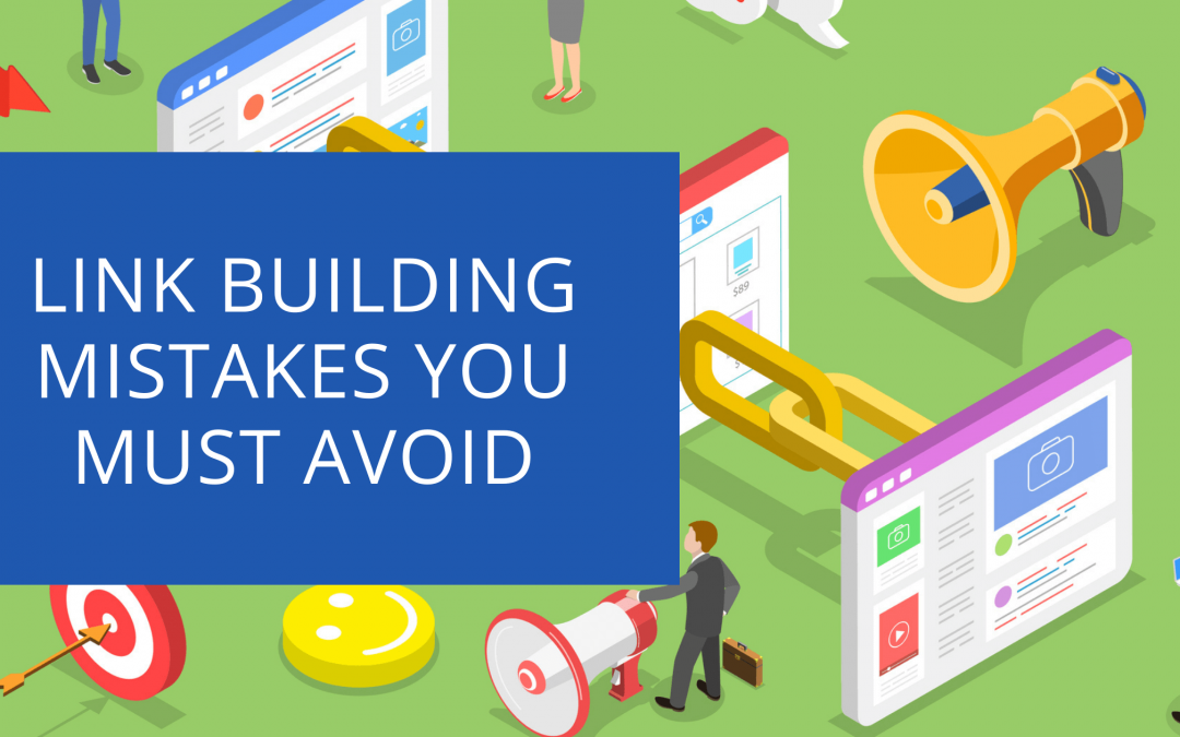 Link Building Mistakes You Must Avoid