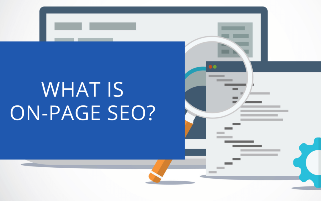 What Is On-page SEO?