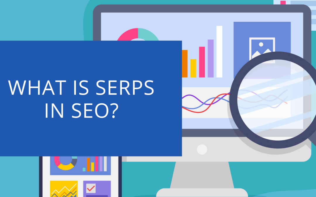 What Is SERPs in SEO?